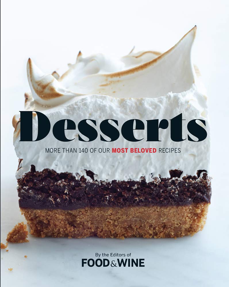 Desserts: More Than 140 Most Beloved Recipes